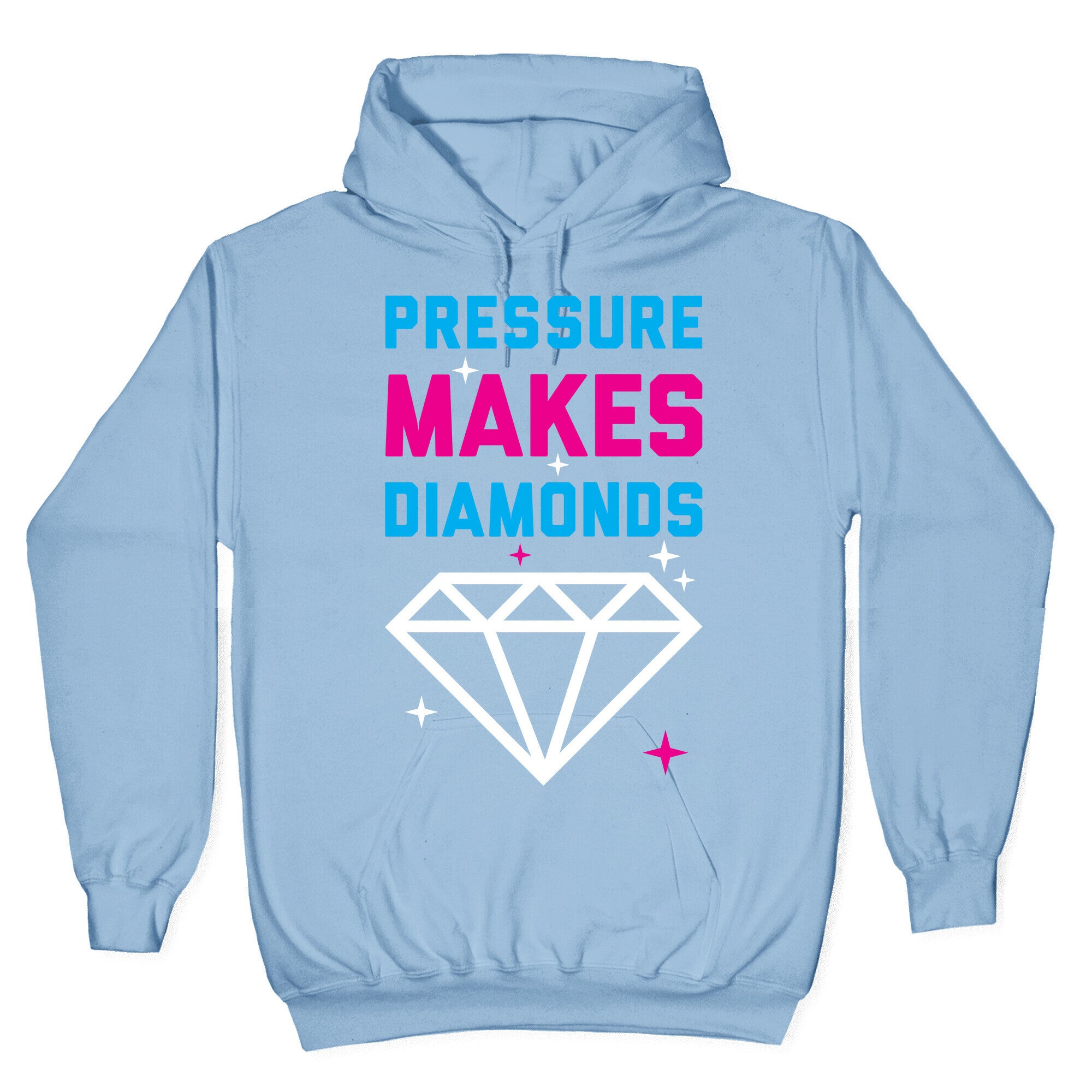 Pressure Makes Diamonds Hoodie
